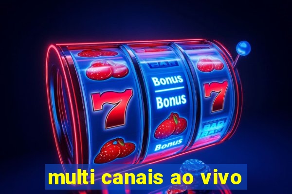 multi canais ao vivo